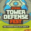 Steam Tower Defense Festival Kicks Off and Runs Through March 16! 34